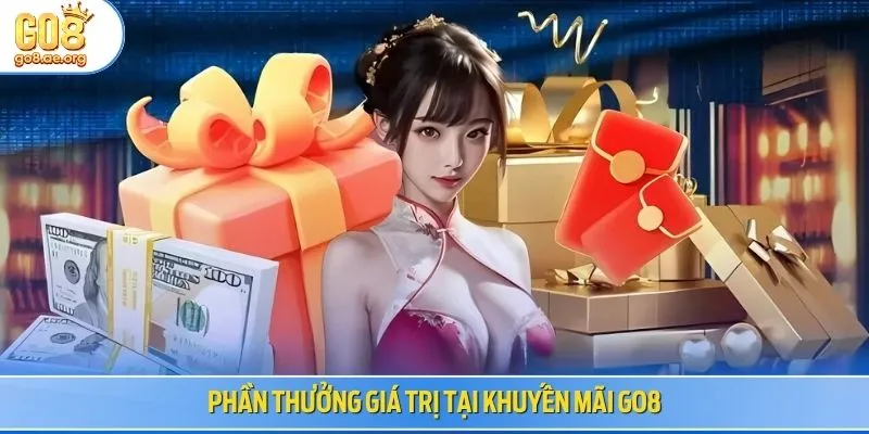 Phần thưởng giá trị tại khuyến mãi Go8